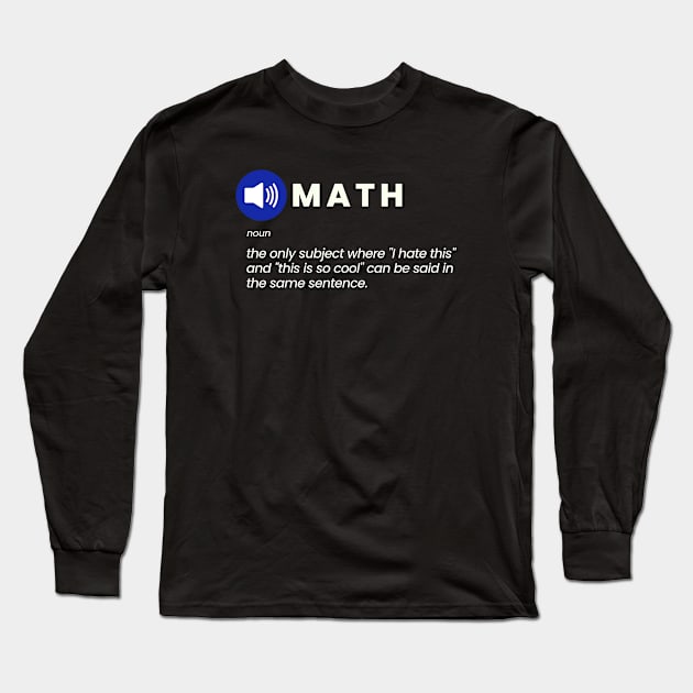 Math: The Love-Hate Relationship Long Sleeve T-Shirt by sarsia